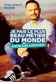 Je fais le plus beau metier du monde