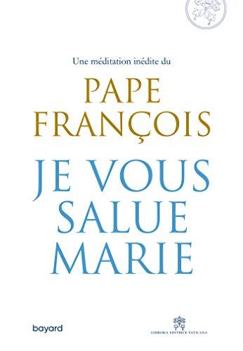 Je vous salue marie