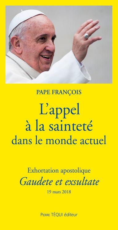 L appel a la saintete dans le monde actuel exhortation apostolique gaudete et exsultate
