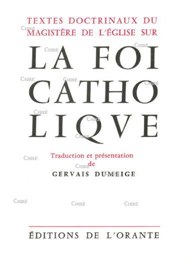 La foi catholique textes doctrinaux du magistere de l eglise 1