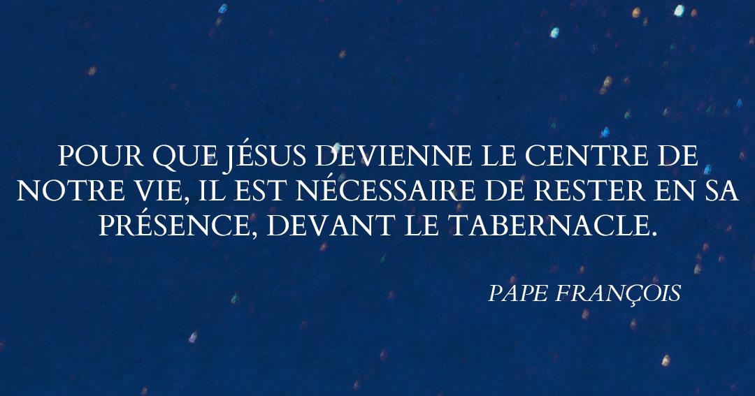 Rester en sa presence au tabernacle