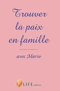 Trouver la paix en famille